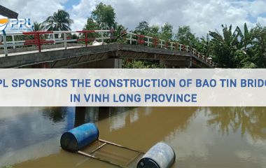 PPL SPONSORS THE CONSTRUCTION OF BAO TIN BRIDGE IN VINH LONG PROVINCE